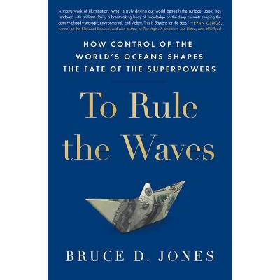 To Rule the Waves - by  Bruce Jones (Hardcover)