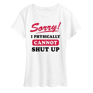 Women's - Instant Message - Sorry I Cannot Shut Up Short Sleeve Graphic T-Shirt - 1 of 4