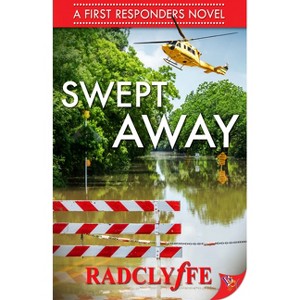 Swept Away - (First Responders Novel) by  Radclyffe (Paperback) - 1 of 1