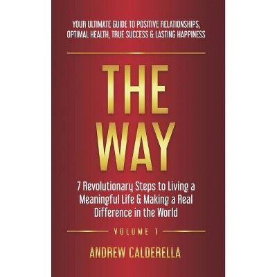 The Way - by  Andrew Calderella (Hardcover)