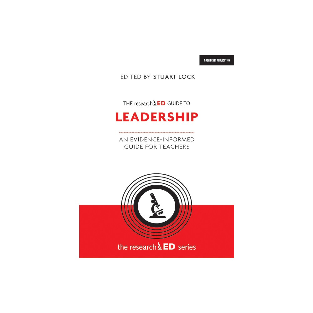 The Researched Guide to Leadership - by Stuart Lock & Tom Rees (Paperback)