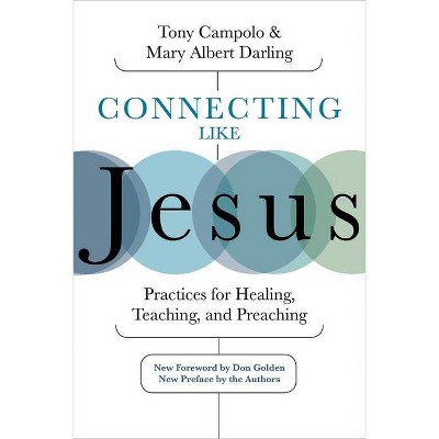 Connecting Like Jesus - by  Tony Campolo & Mary Albert Darling (Paperback)