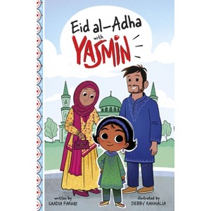 Eid Al-Adha with Yasmin - (Holidays and Celebrations with Yasmin) by  Saadia Faruqi (Paperback) - 1 of 1