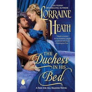 Duchess In His Bed - By Lorraine Heath ( Paperback ) - 1 of 1