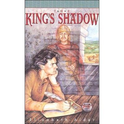 The King's Shadow - by  Elizabeth Alder (Paperback)