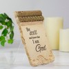 Northlight Be Still and Know That I Am God Plaque with Easel - 8" - 2 of 4