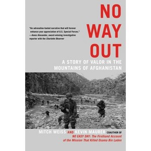 No Way Out - by  Mitch Weiss & Kevin Maurer (Paperback) - 1 of 1