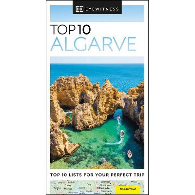 DK Eyewitness Top 10 Algarve - (Pocket Travel Guide) by  Dk Eyewitness (Paperback)