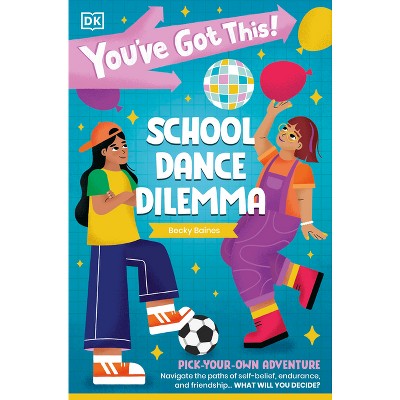You've Got This! School Dance Dilemma - by DK