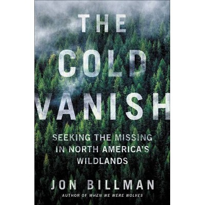 The Cold Vanish - By Jon Billman (hardcover) : Target