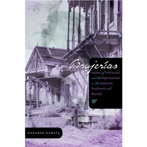 Brujerías - (Grover E. Murray Studies in the American Southwest) by Nasario García - 1 of 1