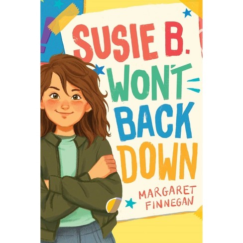 Susie B. Won't Back Down - by  Margaret Finnegan (Paperback) - image 1 of 1