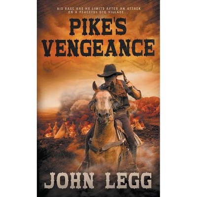 Pike's Vengeance - (Colorado Territory) by  John Legg (Paperback)