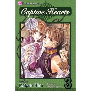 Captive Hearts, Vol. 3 - by  Matsuri Hino (Paperback) - 1 of 1