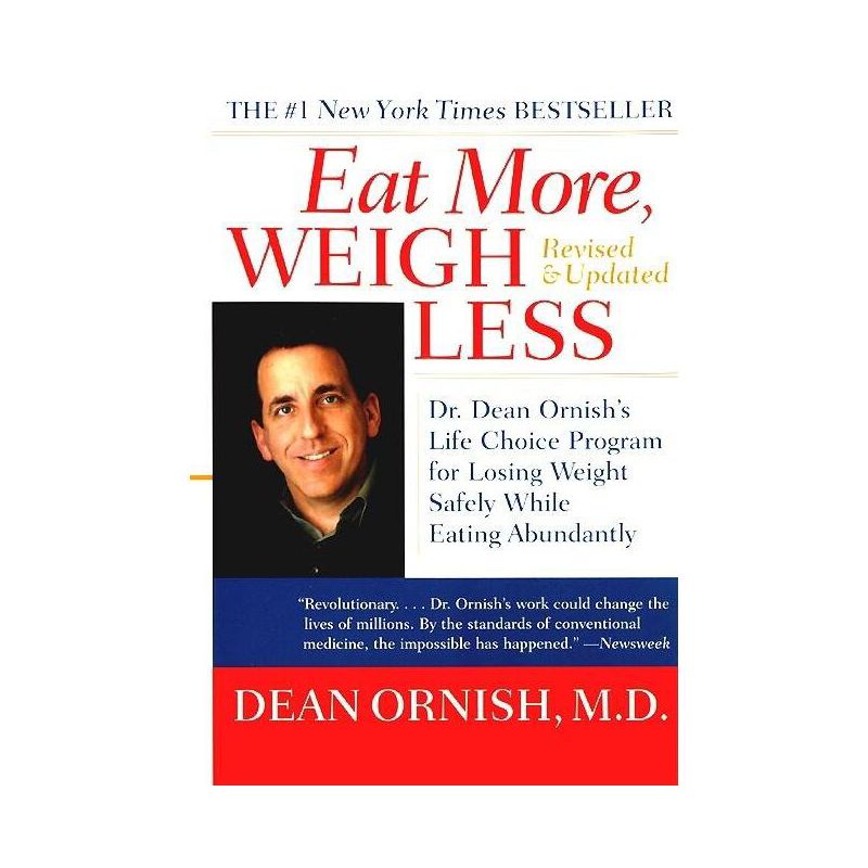 Eat More, Weigh Less - by  Dean Ornish (Paperback), 1 of 2