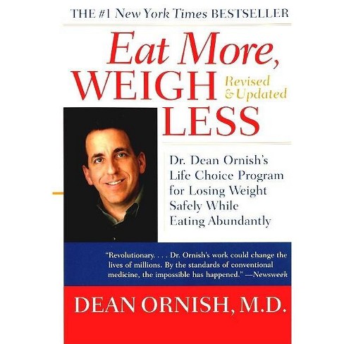 Eat More, Weigh Less - by  Dean Ornish (Paperback) - image 1 of 1