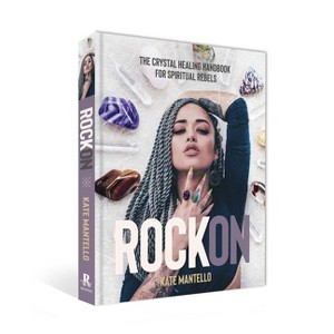 Rock on - by  Kate Mantello (Hardcover) - 1 of 1