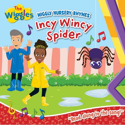 Wiggly Nursery Rhymes: Incy Wincy Spider - (Wiggles) by  The Wiggles (Board Book)