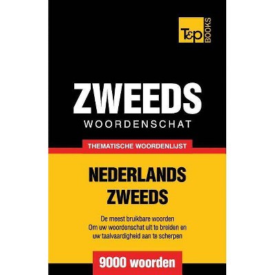 Thematische woordenschat Nederlands-Zweeds - 9000 woorden - by  Andrey Taranov (Paperback)