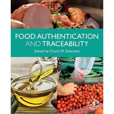 Food Authentication and Traceability - by  Charis M Galanakis (Paperback)