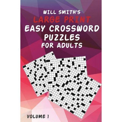 Will Smith Large Print Easy Crossword Puzzles For Adults - Volume 1 - (Paperback)