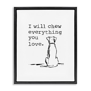 Stupell Industries Will Chew Everything You Love Funny Dog Black Framed Floater Canvas Wall Art - 1 of 4