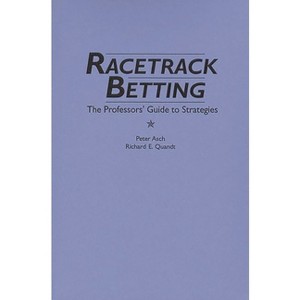 Racetrack Betting - by  Rita Asch & Richard Quandt (Paperback) - 1 of 1