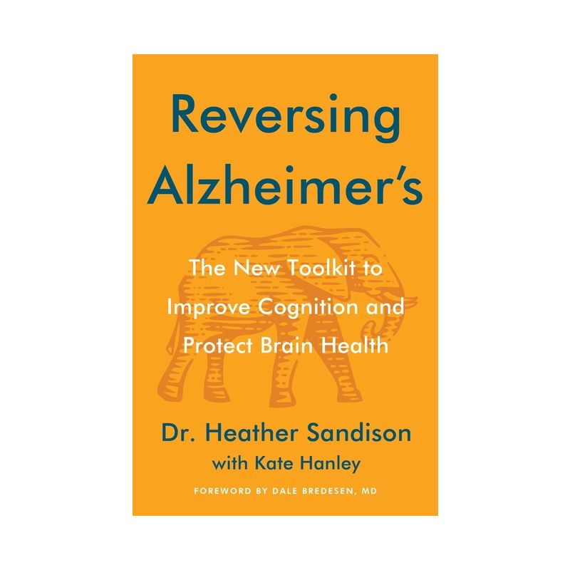 Reversing Alzheimer's - by  Heather Sandison (Hardcover), 1 of 2