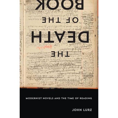 The Death of the Book - by  John Lurz (Hardcover)