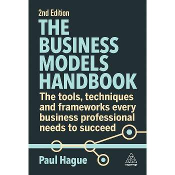The Business Models Handbook - 2nd Edition by Paul Hague