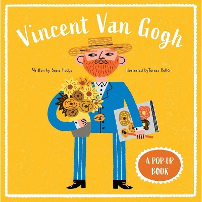 Vincent Van Gogh - (Pop-Up Life Stories for Kids) by  Susie Hodge (Hardcover)