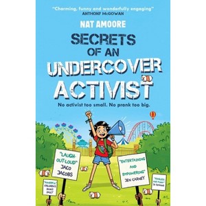 Secrets of an Undercover Activist - (The Watterson) by  Nat Amoore (Paperback) - 1 of 1