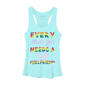 Adult Design By Humans Pride Every Short Girl Needs Tall Girlfriend By Magnus513 Racerback Tank Top - 1 of 2