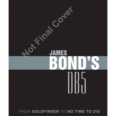 James Bond's Aston Martin Db5 - by  Simon Hugo & Will Lawrence (Hardcover)