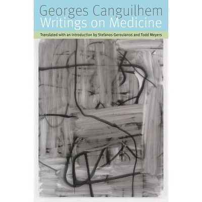 Writings on Medicine - (Forms of Living) by  Georges Canguilhem (Paperback)