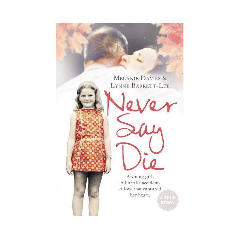 Never Say Die - by  Melanie Davies & Lynne Barrett-Lee (Paperback), 1 of 2