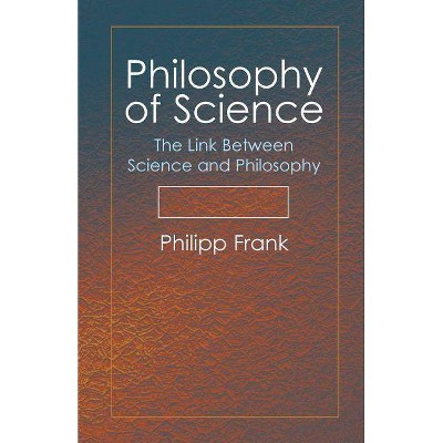 Philosophy of Science - by  Philipp Frank (Paperback)