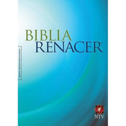 Biblia Renacer Ntv - (Paperback) : Target