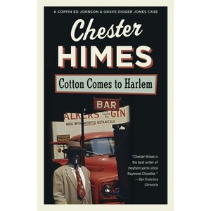 Cotton Comes to Harlem - (Harlem Detectives) by  Chester Himes (Paperback) - 1 of 1