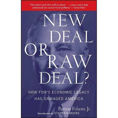 New Deal or Raw Deal? - by  Burton W Folsom (Paperback)