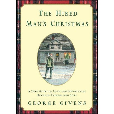 The Hired Mans Christmas - by  George Givens (Paperback)