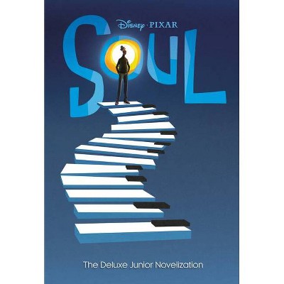 Soul: The Deluxe Junior Novelization (Disney/Pixar Soul) - by  Tenny Nellson (Hardcover)