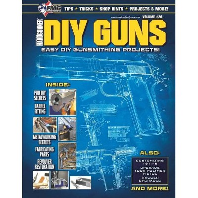 DIY Guns - by  Roy Huntington & Tom McHale & Will Dabbs (Paperback)