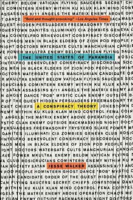 The United States of Paranoia - by  Jesse Walker (Paperback)