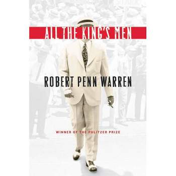 All the King's Men - 2nd Edition by  Robert Penn Warren & Noel Polk (Paperback)
