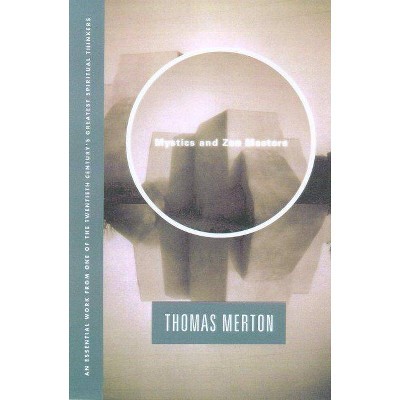 Mystics and Zen Masters - by  Thomas Merton (Paperback)