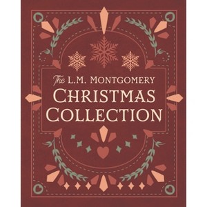 The L. M. Montgomery Christmas Collection - by L M Montgomery - 1 of 1