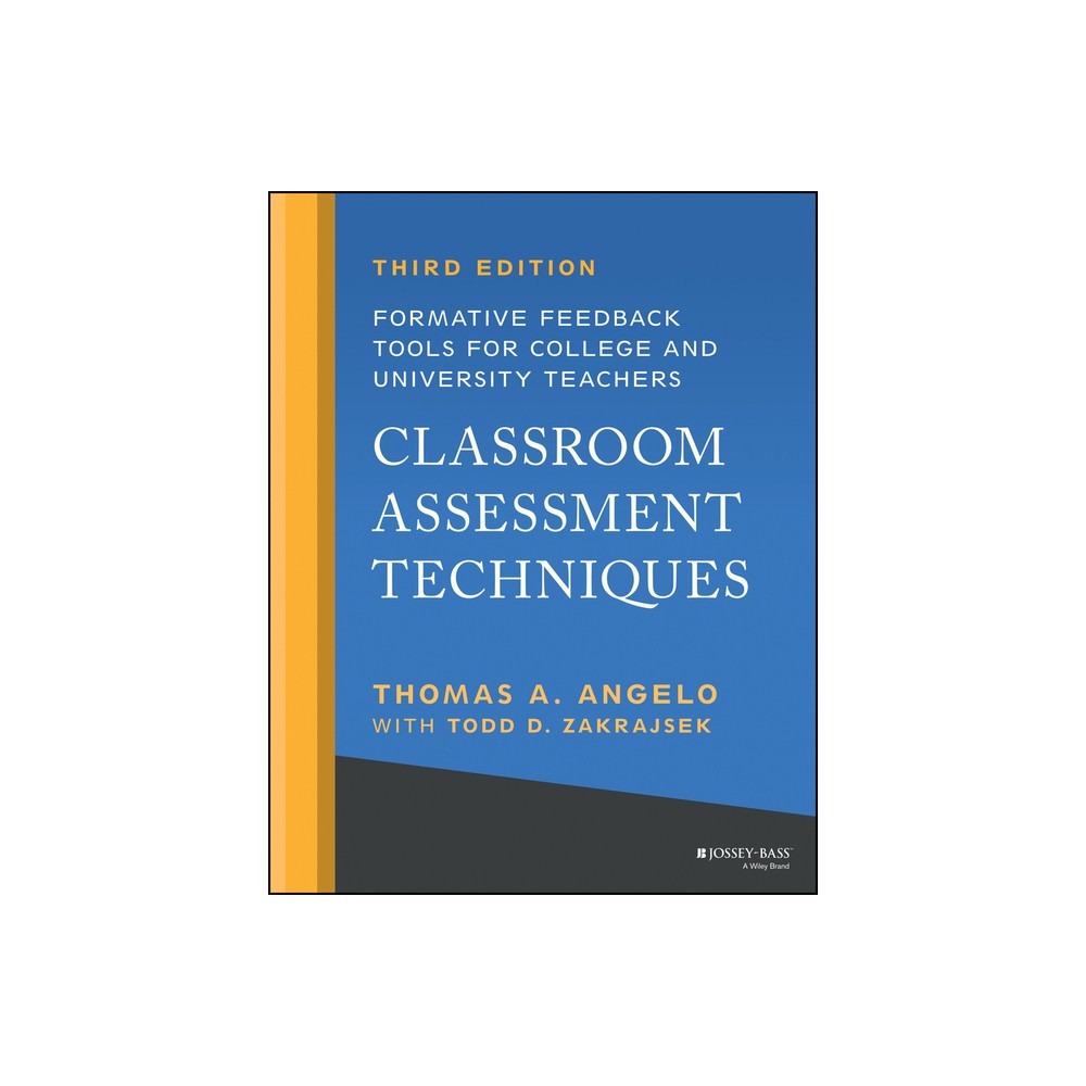 Classroom Assessment Techniques - 3rd Edition by Thomas A Angelo & Todd D Zakrajsek (Paperback)