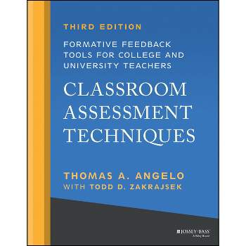 Classroom Assessment Techniques - 3rd Edition by  Thomas A Angelo & Todd D Zakrajsek (Paperback)
