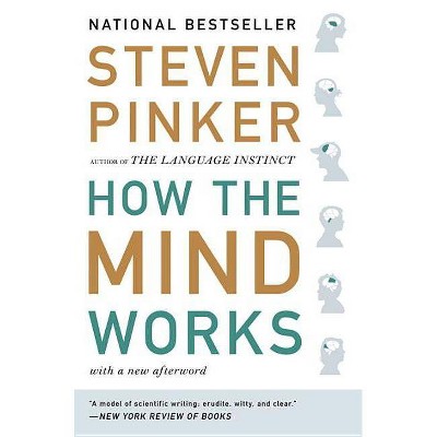 How the Mind Works - by  Steven Pinker (Paperback)